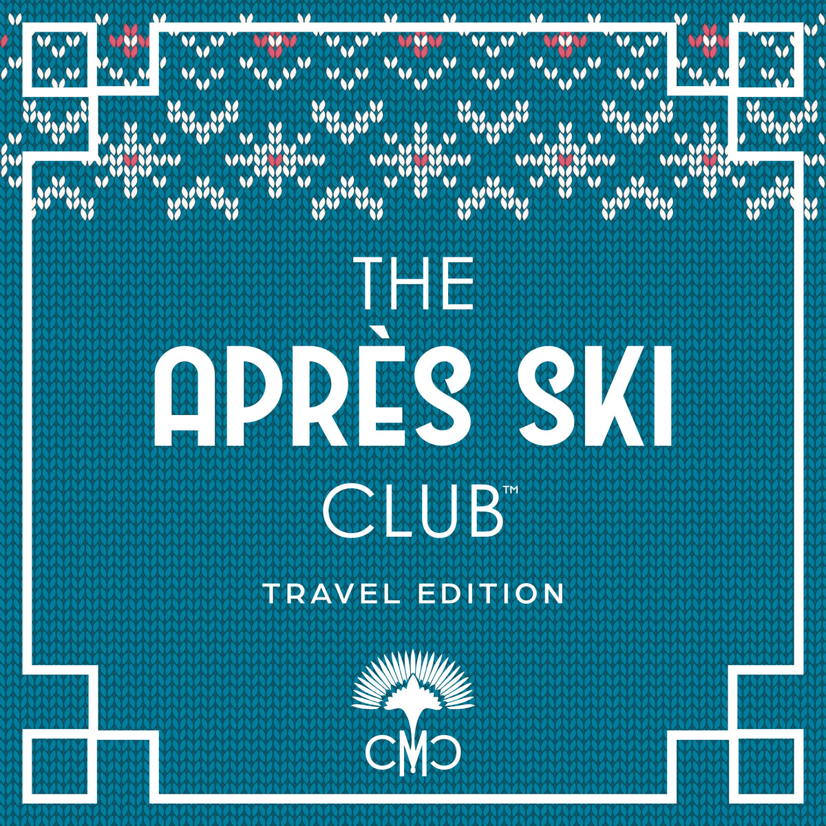 COMING SOON! The Après Ski Club™ Travel Bundle