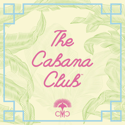 The Cabana Club Edition™