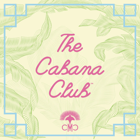 COMING SOON! The Cabana Club Edition™